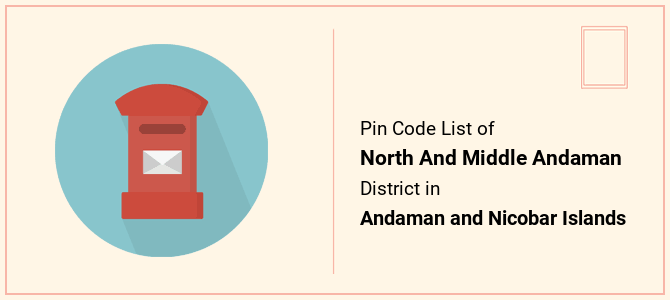 North And Middle Andaman district pin code list in Andaman and Nicobar Islands