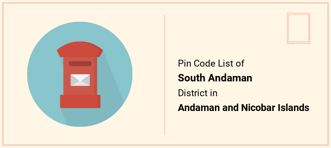 South Andaman district pin code list in Andaman and Nicobar Islands