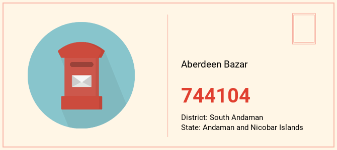 pin code of Aberdeen Bazar in Andaman and Nicobar Islands