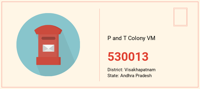 pin code of P and T Colony VM in Andhra Pradesh
