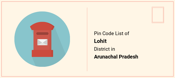 Lohit district pin code list in Arunachal Pradesh