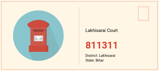 pin code of Lakhisarai Court in Bihar