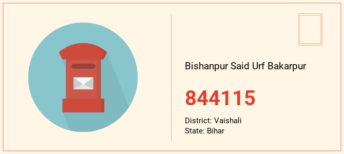 pin code of Bishanpur Said Urf Bakarpur in Bihar