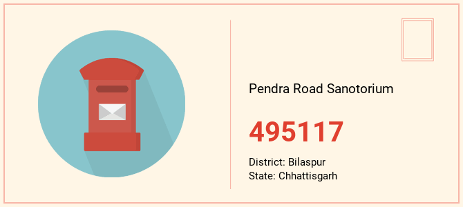 pin code of Pendra Road Sanotorium in Chhattisgarh