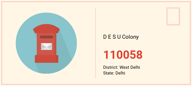 pin code of D E S U Colony in Delhi