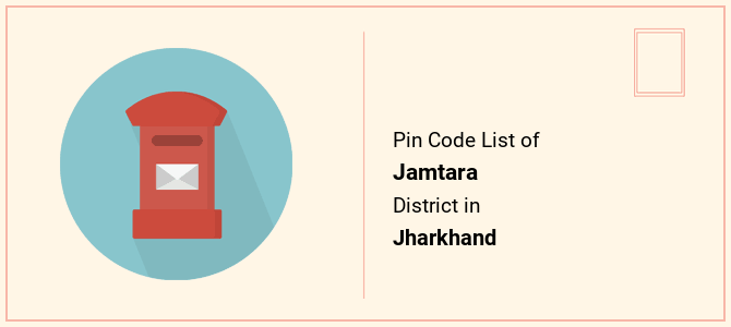 Jamtara district pin code list in Jharkhand