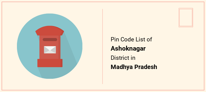Ashoknagar district pin code list in Madhya Pradesh
