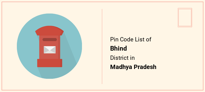 Bhind district pin code list in Madhya Pradesh