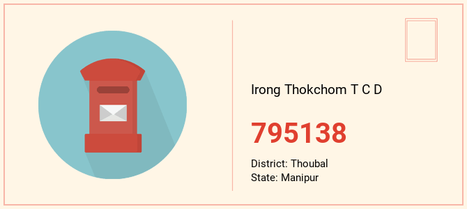pin code of Irong Thokchom T C D in Manipur