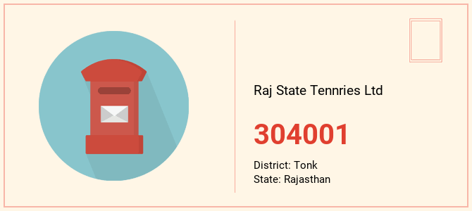 pin code of Raj State Tennries Ltd in Rajasthan