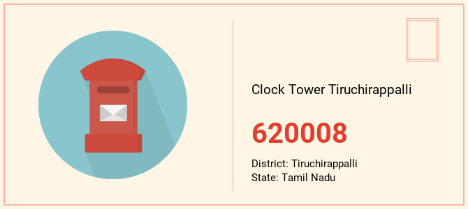 pin code of Clock Tower Tiruchirappalli in Tamil Nadu