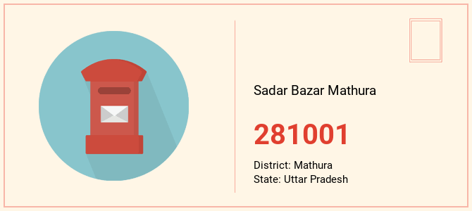 pin code of Sadar Bazar Mathura in Uttar Pradesh