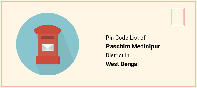 Paschim Medinipur district pin code list in West Bengal